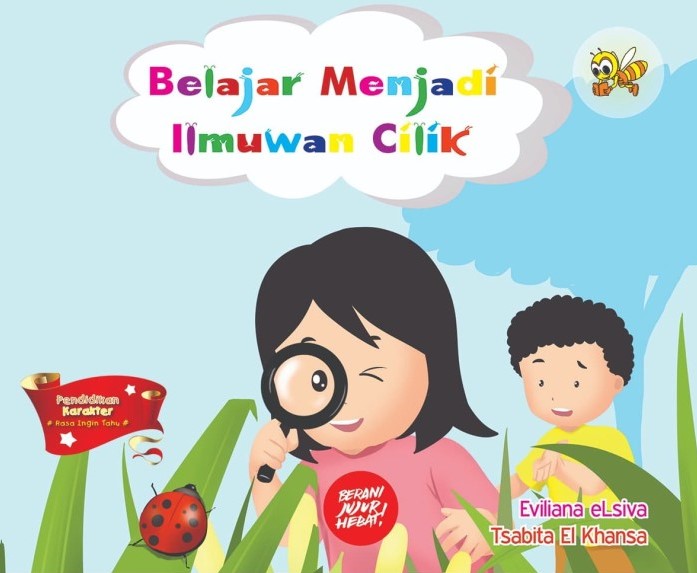 Cover Belajar menjadi ilmuwan cilik / Eviliana Elsiva, Tsabita El Khansa; editor, A. Saibani