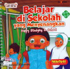Cover Belajar di sekolah yang menyenangkan :  happy studying in school / Zahidah R. Sanami