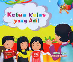 Sampul Ketua kelas yang adil / Eviliana Elsiva (penulis) Tsabita El Khansa (penulis) Zafran Aidil (ilustrator) Saibani, A. (editor)