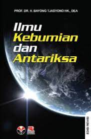 Sampul Ilmu Kebumian dan antariksa / Bayong Tjasyono hk.