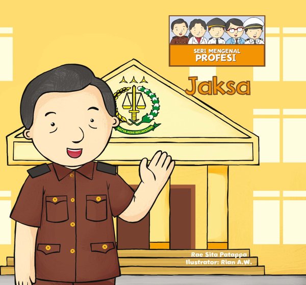 Cover Jaksa :  seri mengenal profesi / Rae Sita Patappa