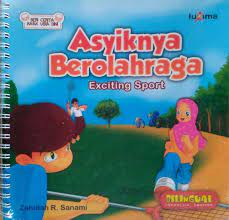 Cover Asyiknya berolahraga :  Bacaan Anak Bilingual - Seri Cerita Anak Usia Dini / Zahidah R.Sanami