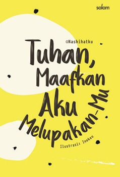 Sampul Tuhan, Maafkan Aku Melupakan-Mu / @Nashihatku