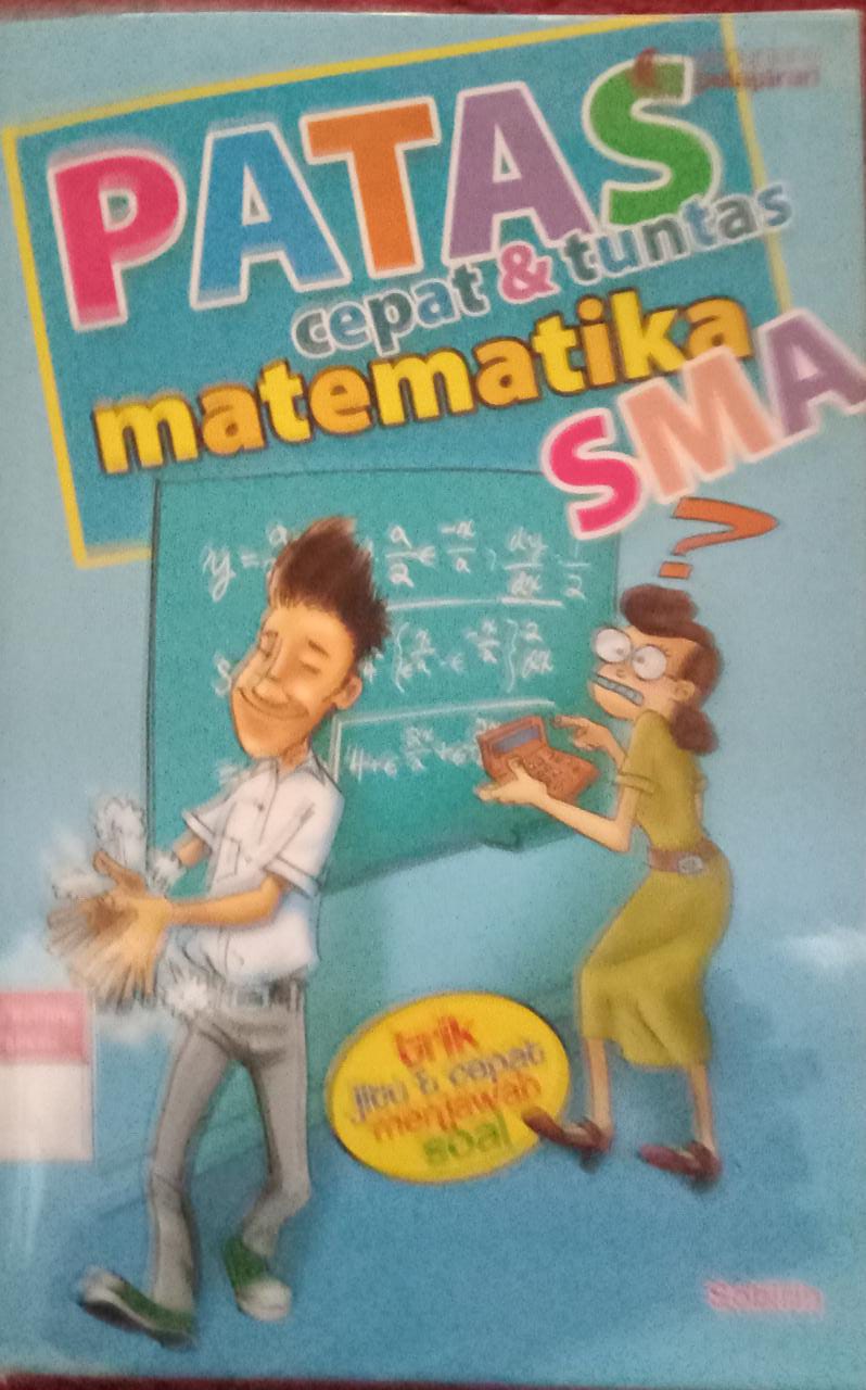 Sampul Patas cepat dan tuntas matematika sma / Sobirin