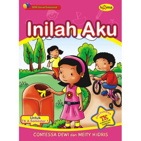 Sampul Inilah Aku (Untuk TK A Smester 1) :  Seri Sosial Emosional / DEWI, Contessa (Pengarang) IDRIS, Meity H (Pengarang)