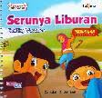 Cover Seri cerita anak usia dini serunya liburan :  Exciting Vacation / Zahidah R. Sanami