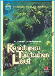 Sampul Kehidupan tumbuhan laut / Dewi Nurmayati, Endang Sugriati, Sofia Mansoor