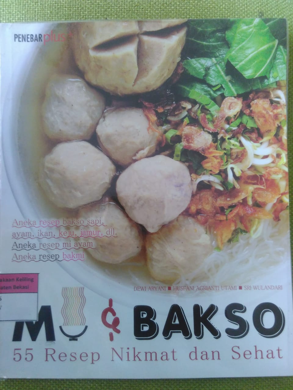 Sampul Mi dan bakso :  55 resep nikmat dan sehat / Dewi Aryani