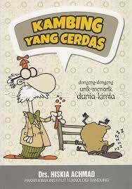 Sampul Kambing yang cerdas :  dongeng-dongeng unik-menarik dunia kimia / Hiskia Achmad