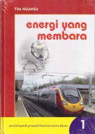 Sampul Energi yang Membara :  Ensiklopedi Proyek Festival Sains Dasar 1 / Agus Salim