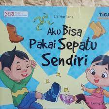 Sampul Aku bisa pakai sepatu sendiri / Lia Herliana (penulis) Yenni Saputri (editor) Lenny Wen (ilustrator)