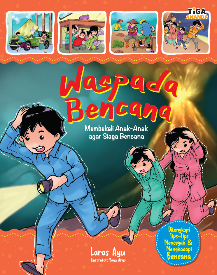 Sampul Waspada bencana :  Membekali anak - anak agar siaga bencana / Laras ayu