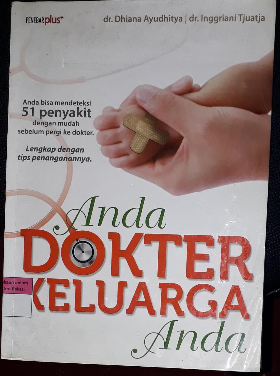 Cover Anda, dokter keluarga anda / Dhiana Ayudhitya, Inggriani Tjuatja; editor, Ares