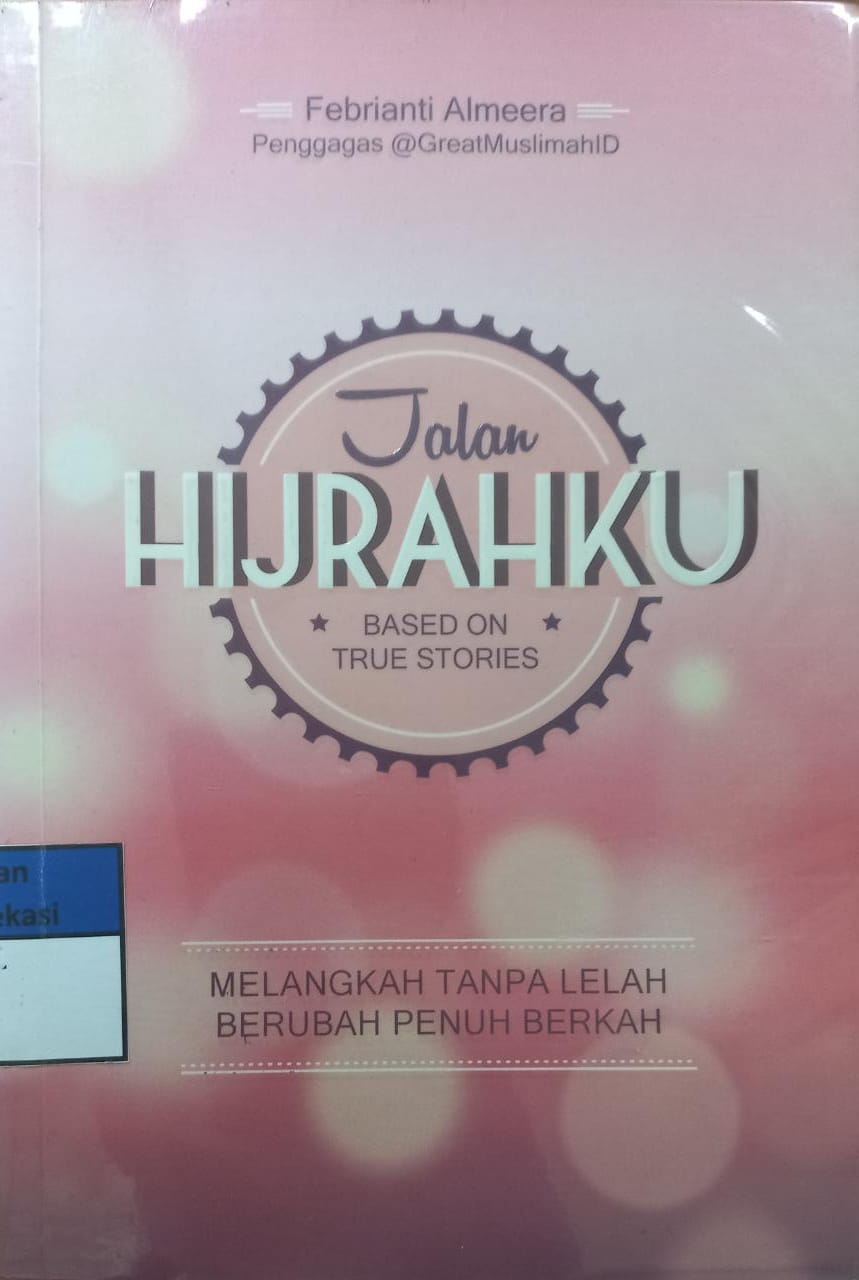 Cover Jalan hijrahku :  Based on true stories / Febrianti almeera