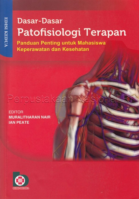 Sampul Dasar-dasar patofisiologi terapan :  panduan penting untuk mahasiswa keperawatan dan kesehatan / Muralitharan Nair