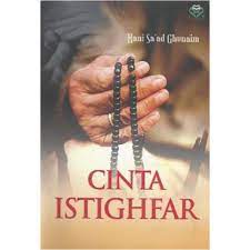 Cover Cinta istighfar / Hani sa'ad ghunaim