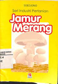 Sampul Jamur merang :  Seri industri pertanian / Soedjono