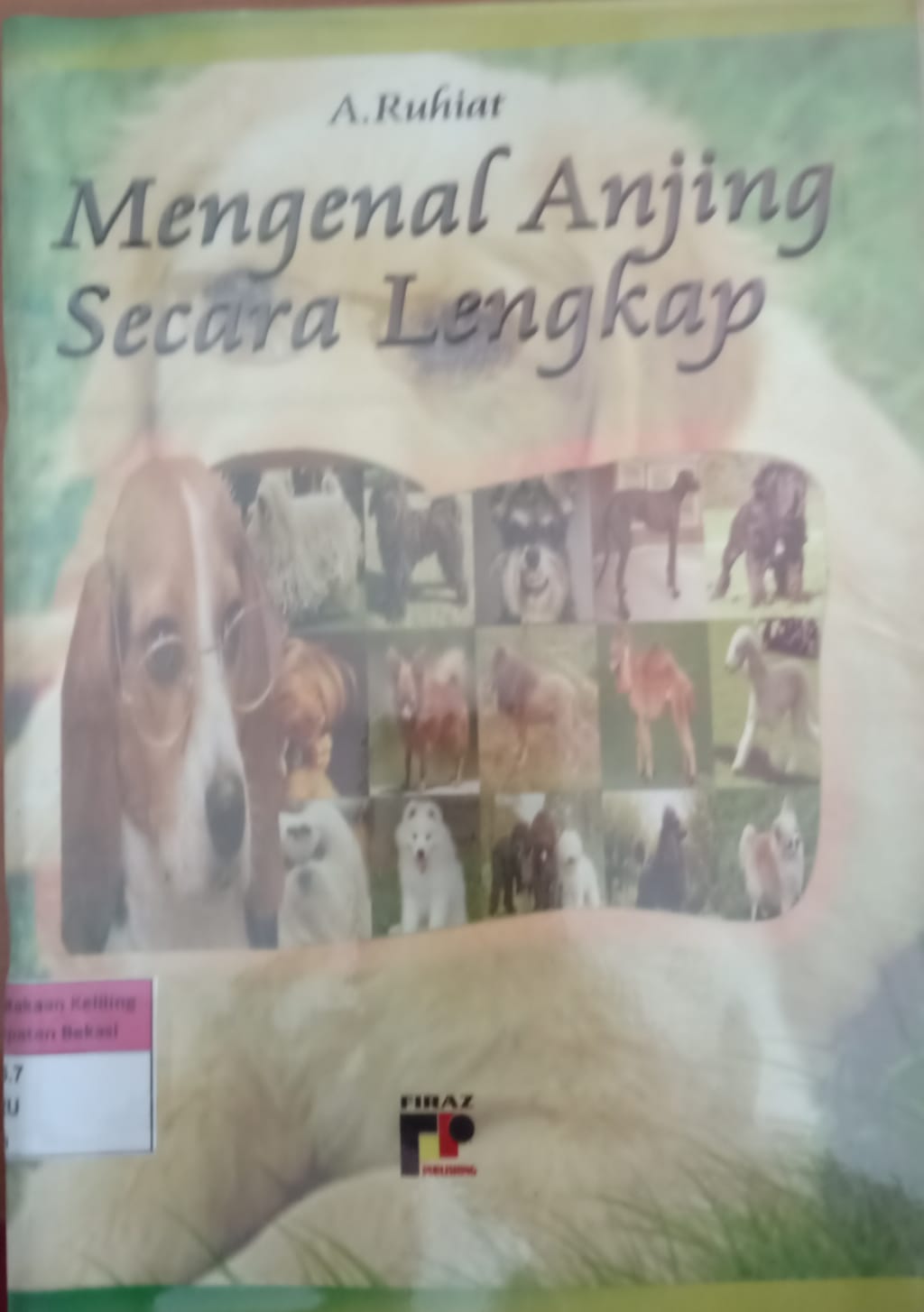 Sampul Mengenal anjing secara lengkap / A.Ruhiat