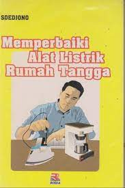 Sampul Memperbaiki alat listrik rumah tangga / Soedjono