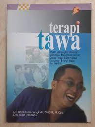 Sampul Terapi tawa :  Efektif mengenal stres dan membantu mengobati kangker, darah tinggi, sakit kepala, gangguan syaraf, maag, dan lain-lain / Bona Simanungkalit, Bien Pasaribu