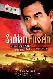 Cover Saddam Hussein :  Kisah di balik perang teluk 1990 - 1991 / Yussuf solichien M