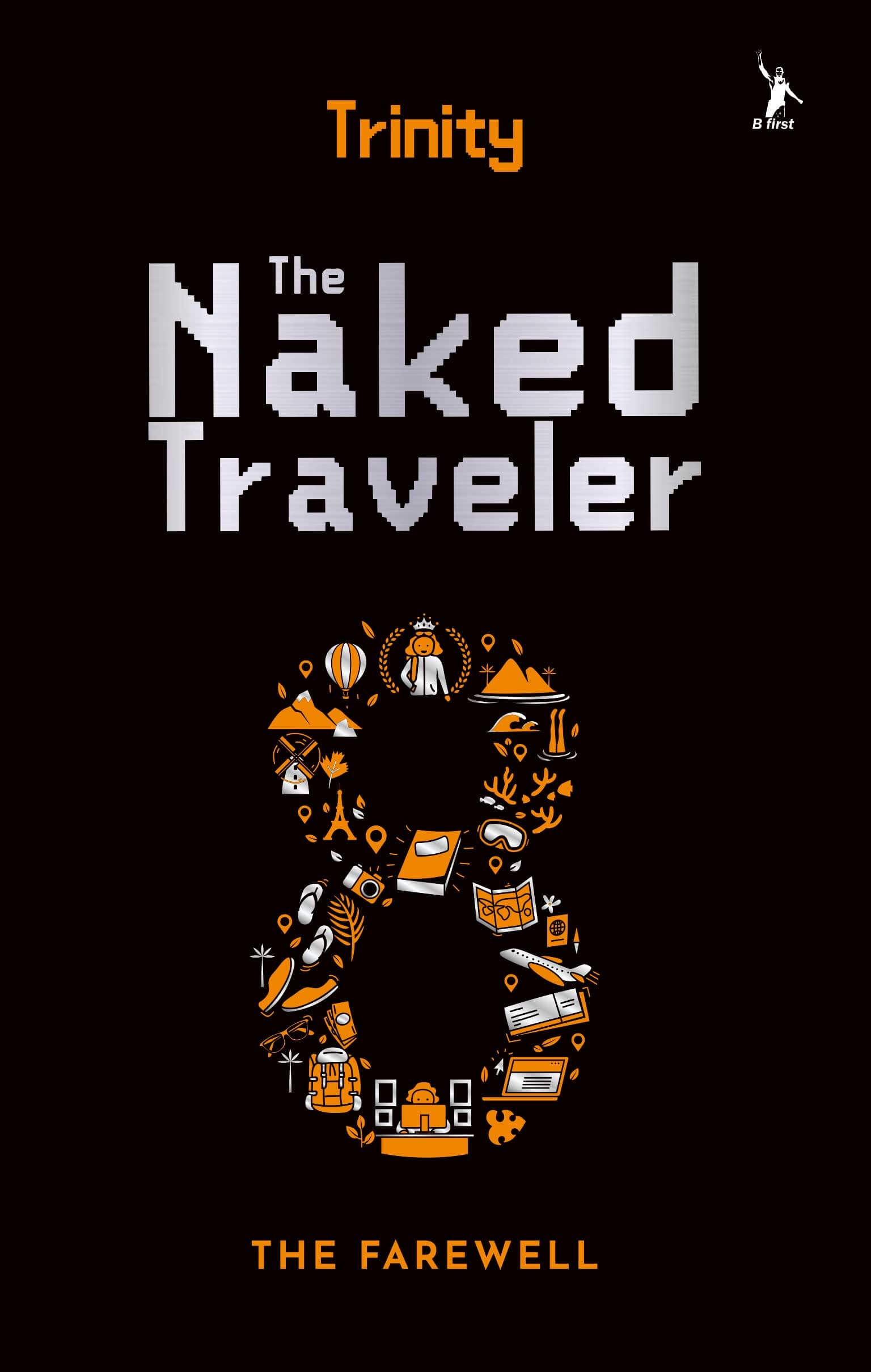 Sampul The naked traveler 8 / Trinity ; penyunting, Baiq Nadia Yunarthi