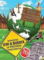 Cover Mengenal seni dan budaya 34 Provinsi di Indonesia / R, Rizky