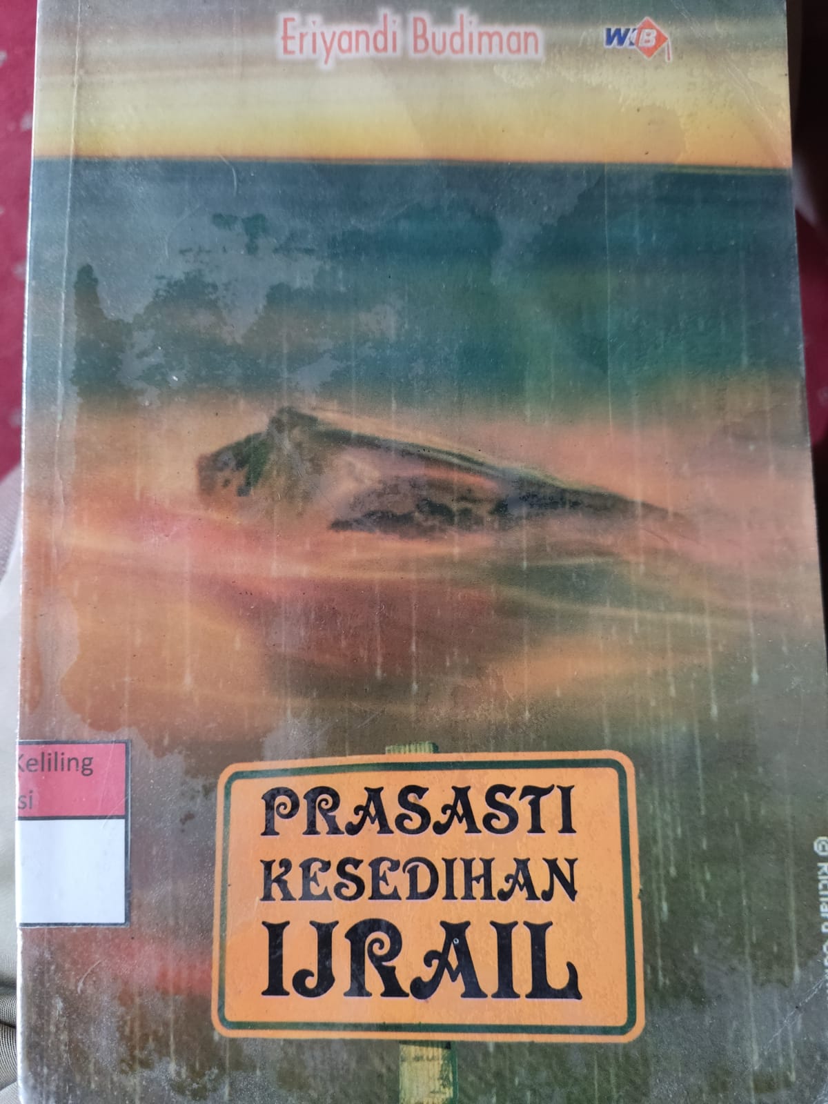 Sampul Prasasti kesedihan ijrail / Eriyandi budiman