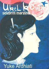 Sampul Ukel konde :  Selebriti marginal / Yuke Ardhiati