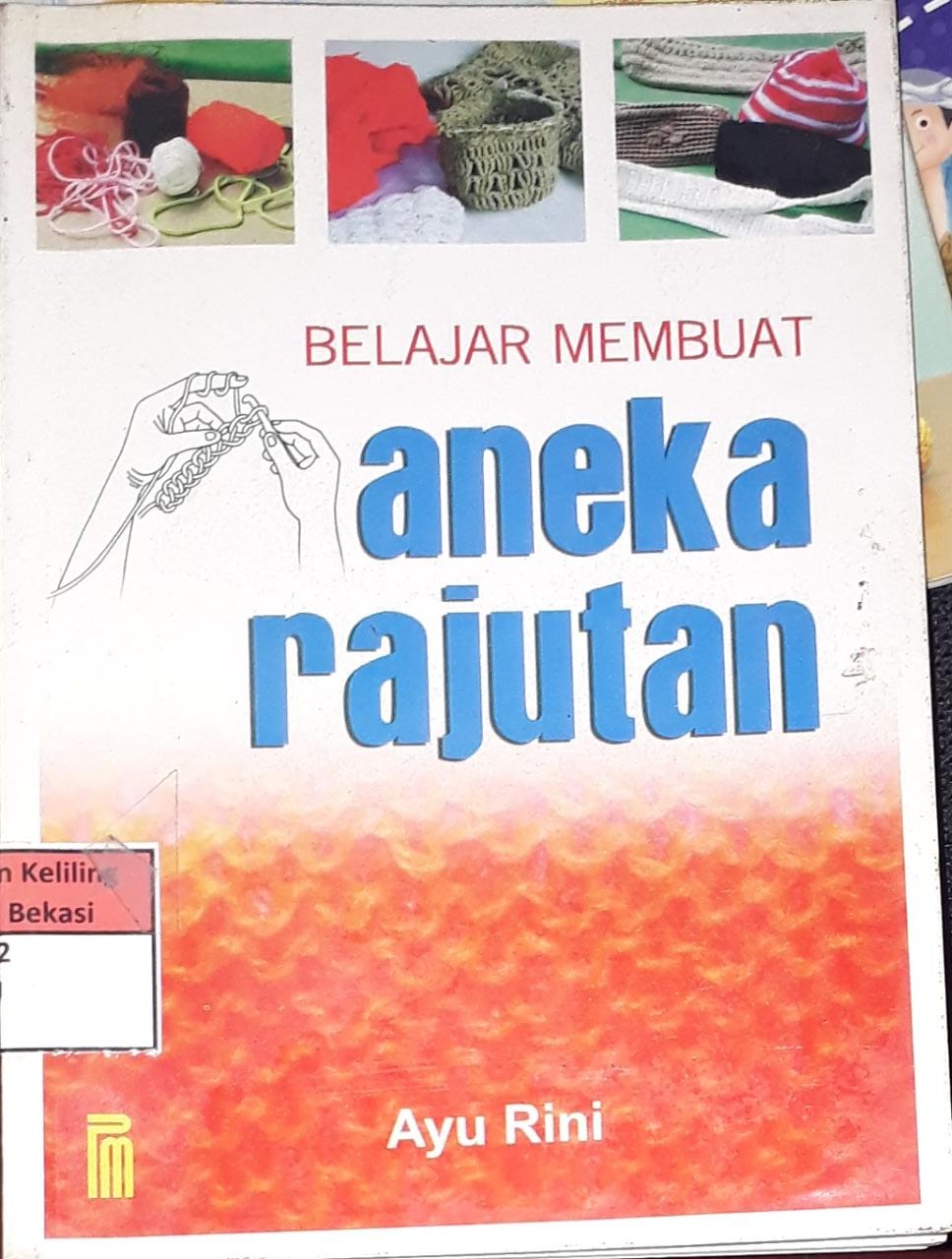 Sampul Belajar Membuat Aneka Rajutan / Ayu Rini