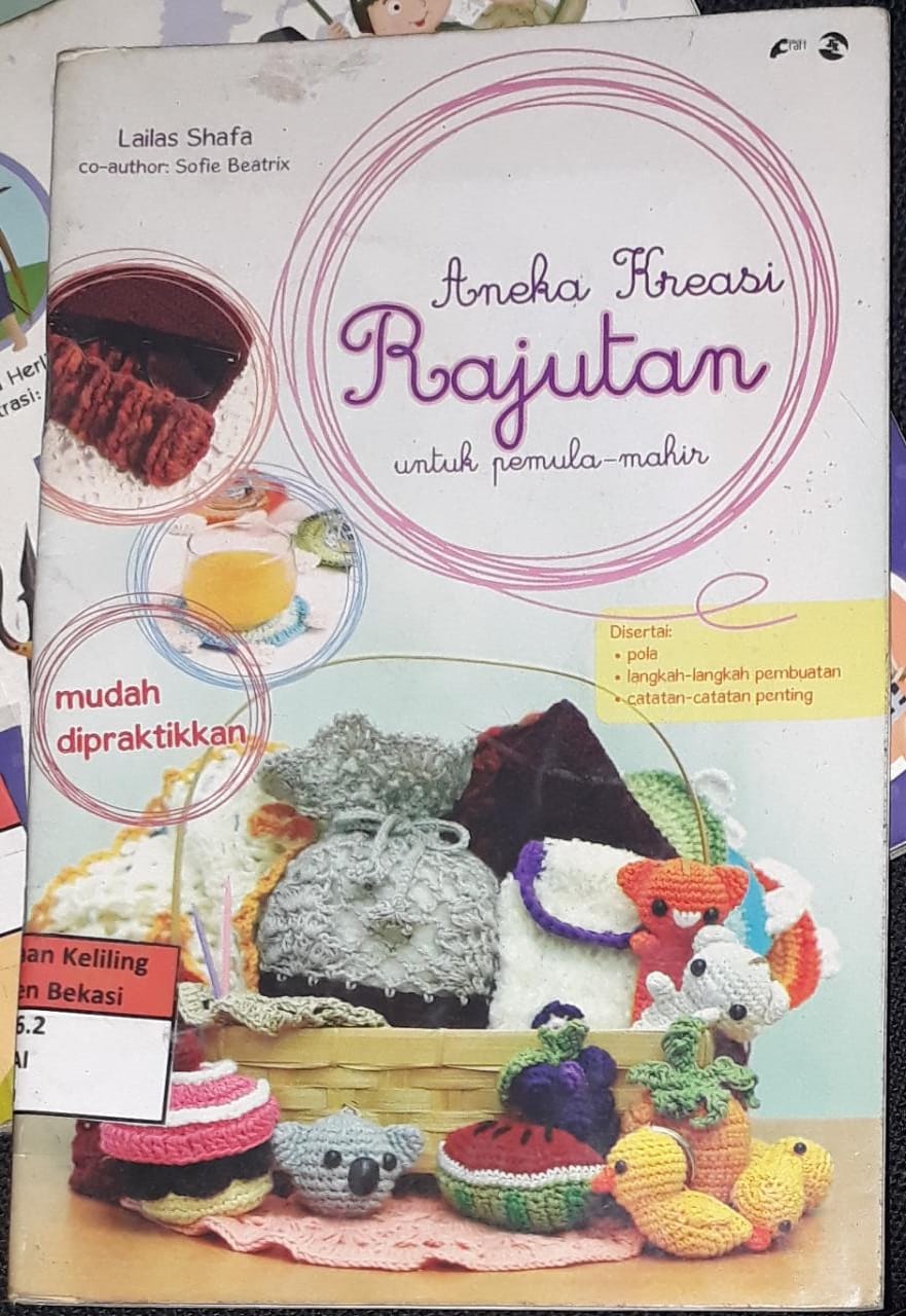 Cover Aneka kreasi rajutan :  untuk pemula-mahir / Lailas Shafa, Co-author: Sofie Beatrix, editor : Muttafaqur Rohmah