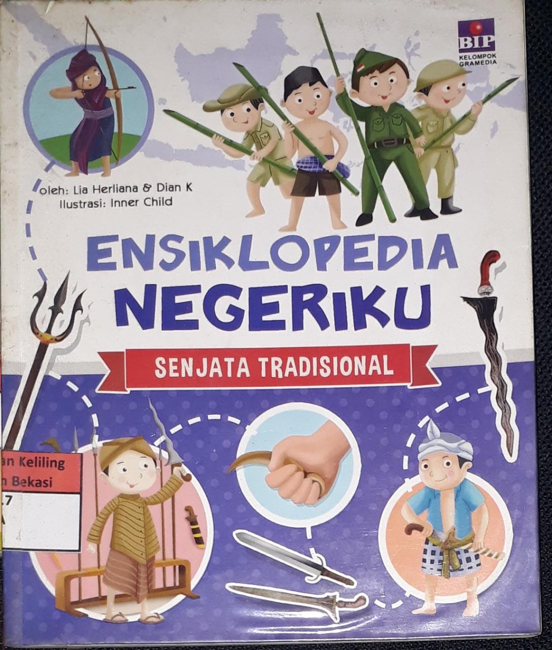 Sampul Ensiklopedia Negeriku :  Senjata Tradisional / Lia Herliana & Dian K