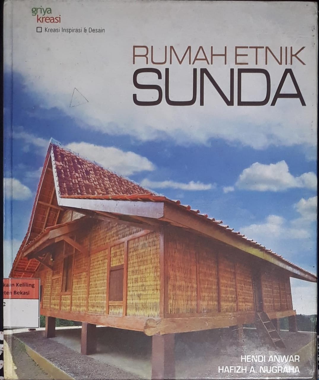 Sampul Rumah Etnik Sunda / Hendi Anwar dan Hafizh Ahmad Nugraha, Editor; Ita Puspitasari