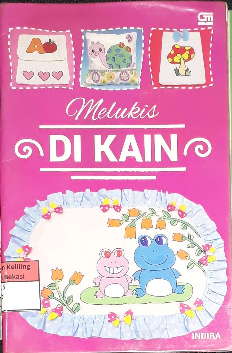 Sampul Melukis Di Kain / Indira, Editor; Petra Aquina Budiarti