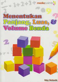 Sampul Menentukan panjang, luas, dan volume benda / Idey Setiasih; penyunting, Haryo
