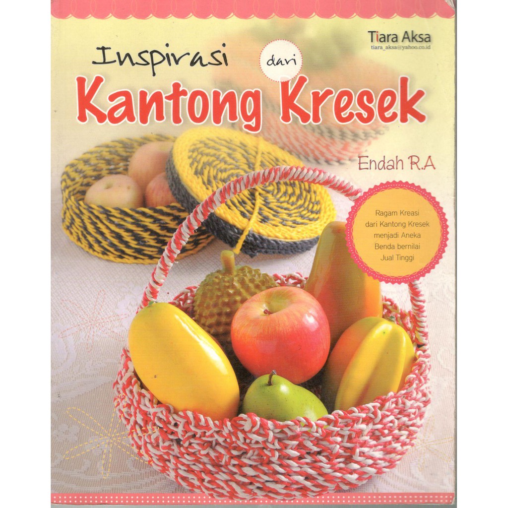 Sampul inspirasi dari kantong kresek / Endah R.A; editor, Rinawati