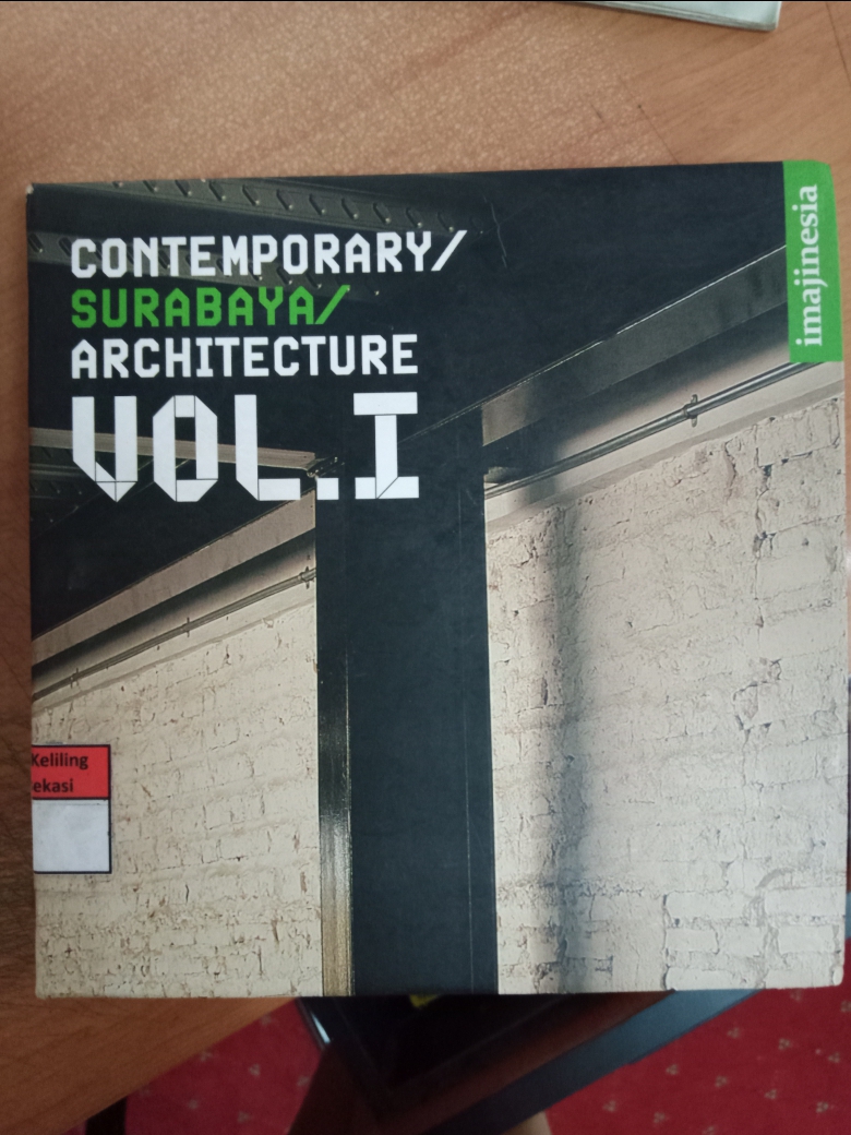 Sampul Contemporary/Surabaya Architecture Vol.1 / Anas Hidayat, Muhamad Firman