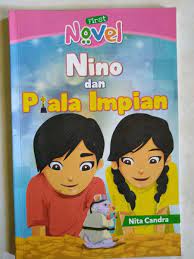 Sampul Nino dan piala impian / Nita Candra; editor, D. Liana