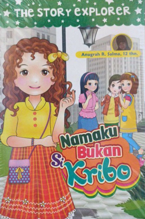 Sampul Namaku bukan si Kribo / Anugrah R. Salma ; editor, Fatichah Eri