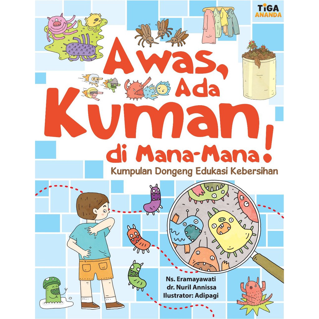 Sampul Awas, Ada Kuman di Mana- Mana! :  Kumpulan Dongeng Edukasi Kebersihan / Eramayawati