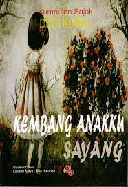 Sampul Kumpulan Sajak Kembang Anakku Sayang / Dedi Koral