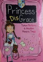 Sampul Princess dis Grace : Tahun Pertama di Akademi Menara Tinggi / Lou Kuenzler