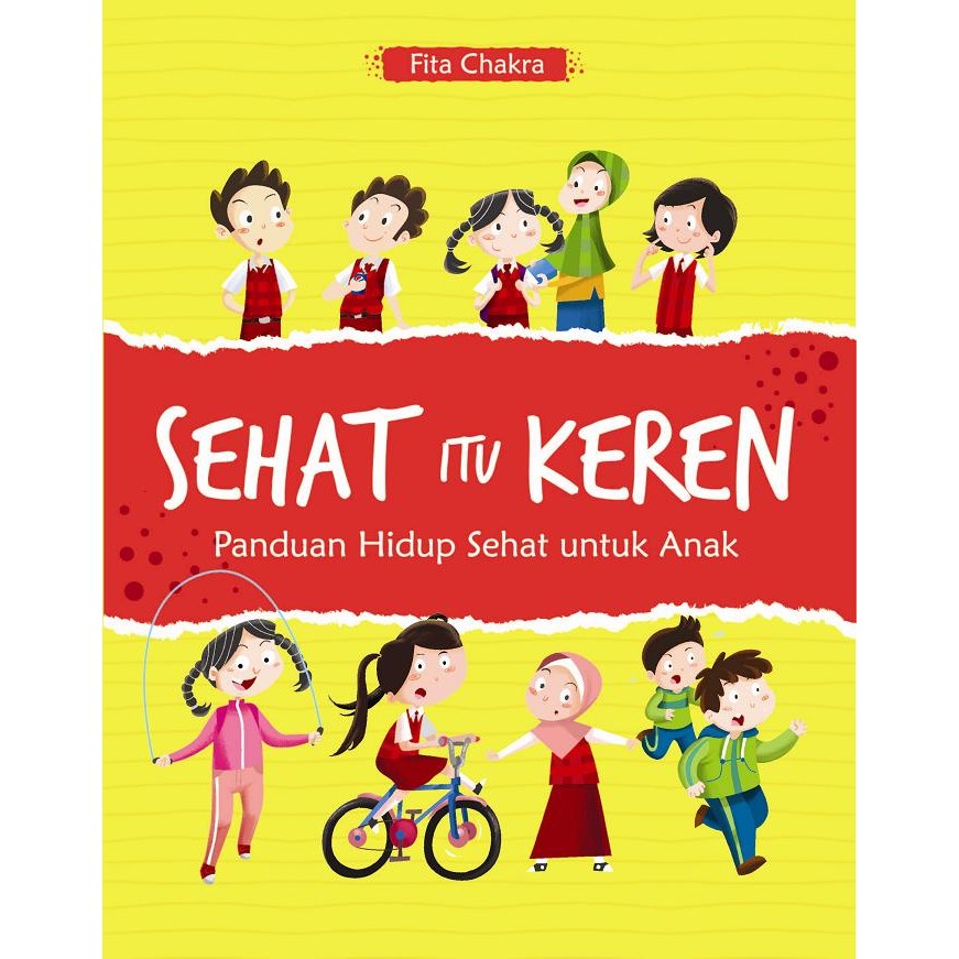Sampul Sehat Itu Keren :  Panduan Hidup Sehat untuk Anak / Fita Chakra