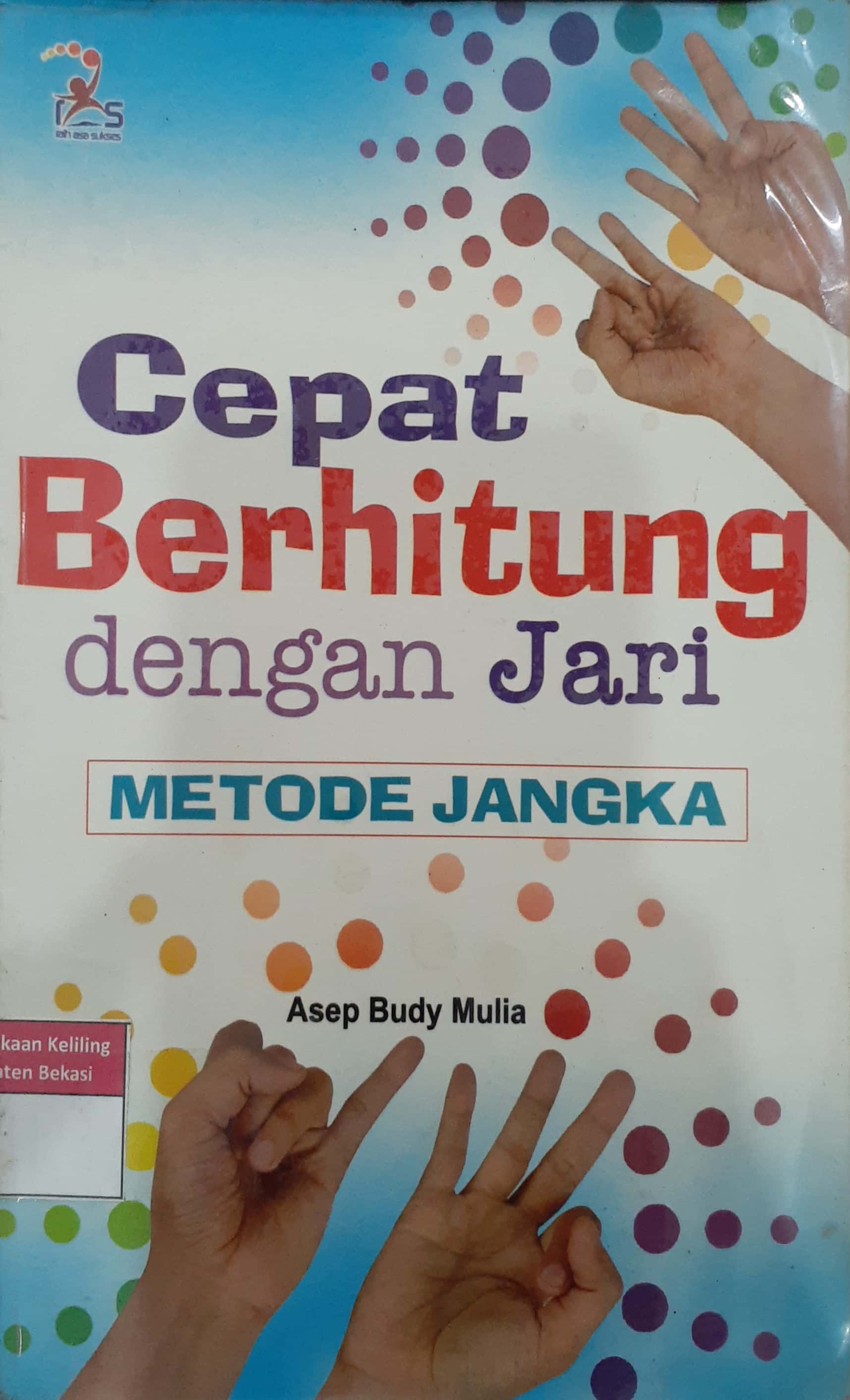 Sampul Cepat berhitung dengan jari metode jangka / Asep Budy Mulia