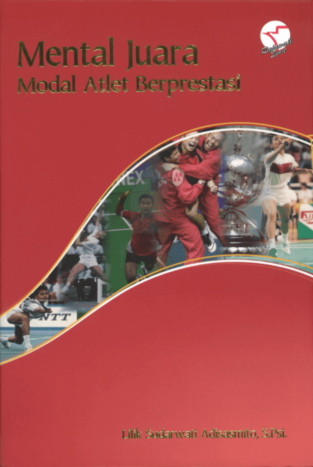 Sampul Mental juara :  modal atlet berprestasi / Lilik Sudarwati Adisasmito