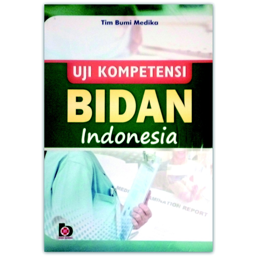 Cover Uji Komptensi Bidan Indonesia / Tim Bumi Medika