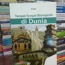 Sampul Tempat-tempat bersejarah di dunia / Pratiwi
