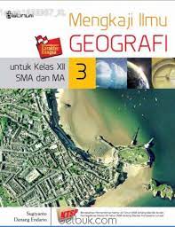 Sampul Mengkaji Ilmu Geografi 3 :  untuk kelas XII SMA dan MA / Sugiyanto