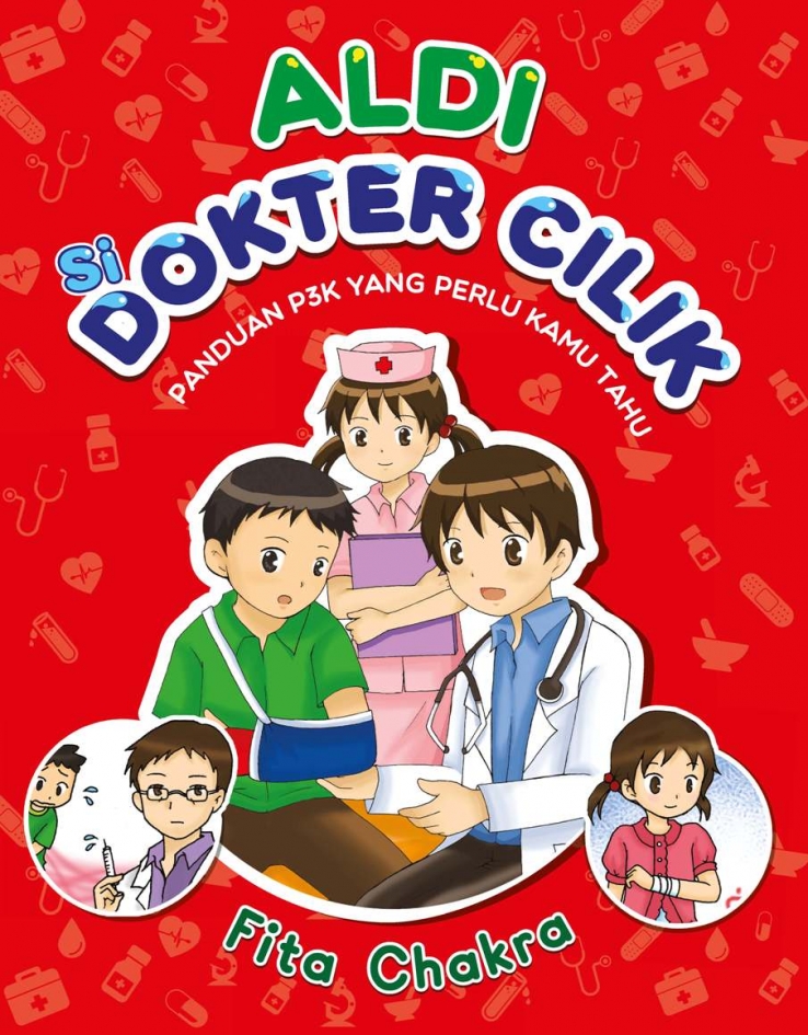 Sampul Aldi si dokter cilik : panduan p3k yang perlu kamu tahu / Fita Chakra Kurniawan, D. Yenni Saputri