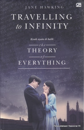 Sampul Travelling to infinity :  kehidupanku bersama Stephen Hawking / Jane Hawking ; alih bahasa, Zia Anshor